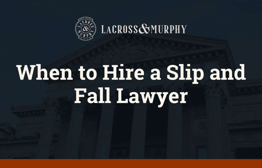 When to Hire a Slip and Fall Lawyer