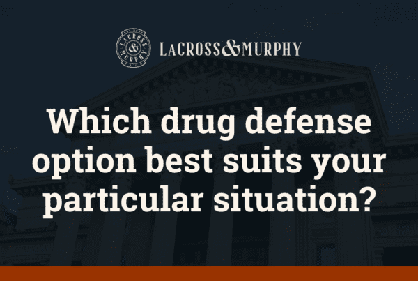Which drug defense option best suits your particular situation?
