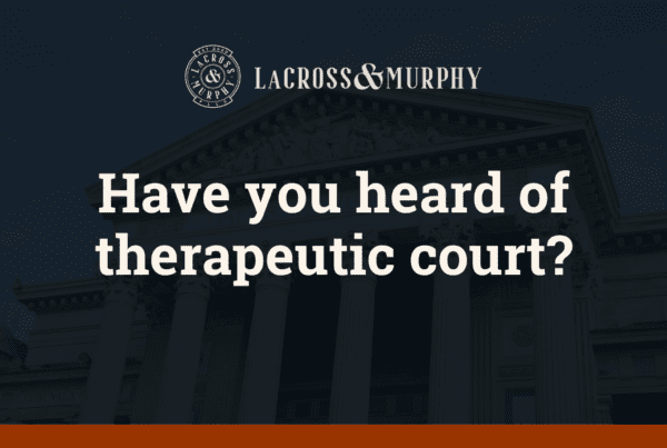 Have you heard of therapeutic court?