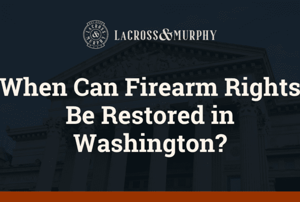 When Can Firearm Rights Be Restored in Washington?