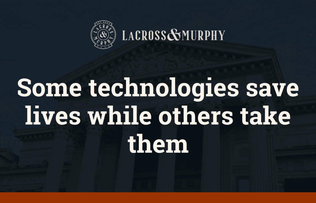 Some technologies save lives while others take them