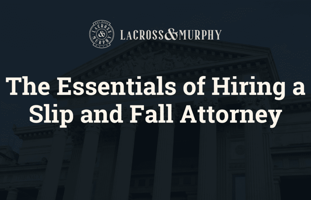 The Essentials of Hiring a Slip and Fall Attorney