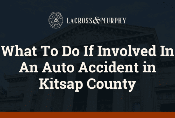 What To Do If Involved In An Auto Accident in Kitsap County