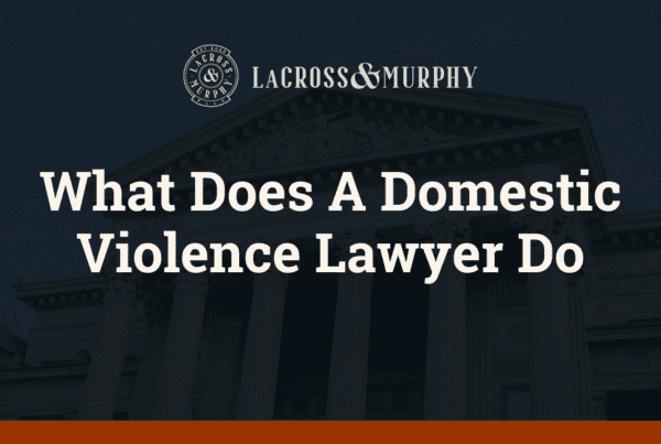What Does A Domestic Violence Lawyer Do