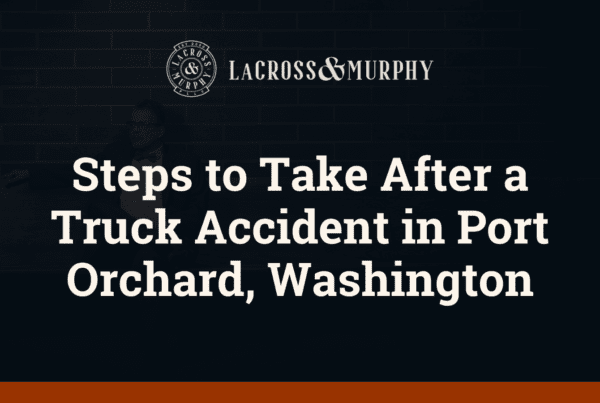 Truck Accident in Port Orchard Washington - LaCross and Murphy - Port Orchard Washington Criminal Defense Law Firm