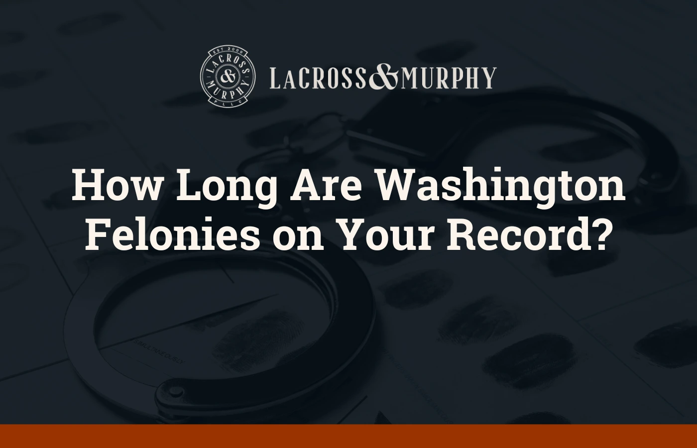 How Long Are Washington Felonies on Your Record