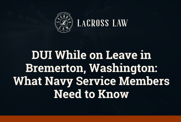 DUI While on Leave in Bremerton, Washington