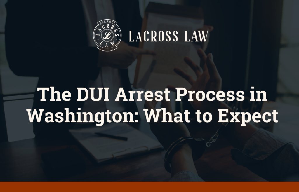 DUI Arrest Process in Washington