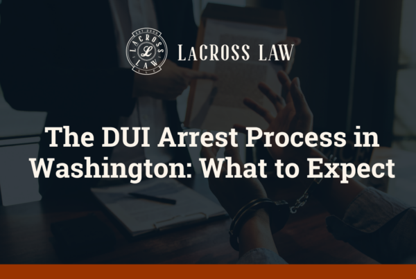 DUI Arrest Process in Washington
